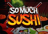 игровые автоматы So Much Sushi